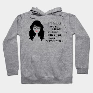 Jess New Girl quote Hoodie
